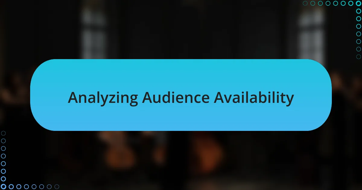 Analyzing Audience Availability