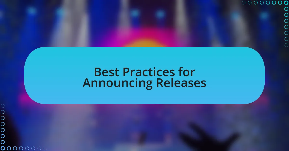 Best Practices for Announcing Releases