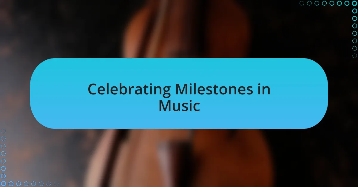 Celebrating Milestones in Music