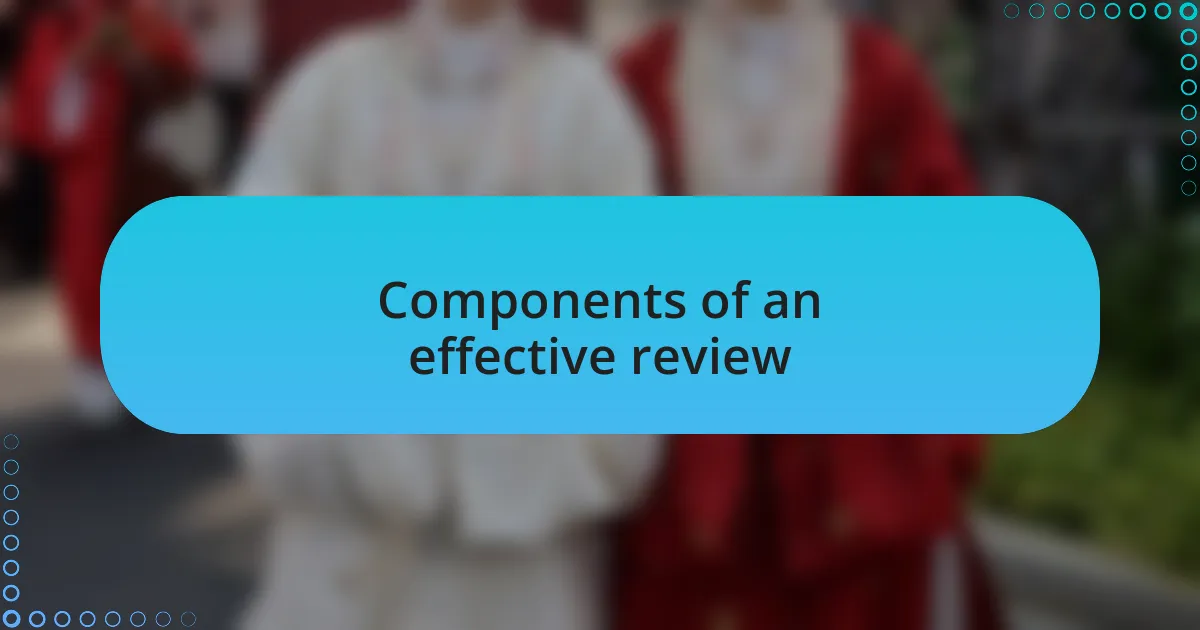Components of an effective review