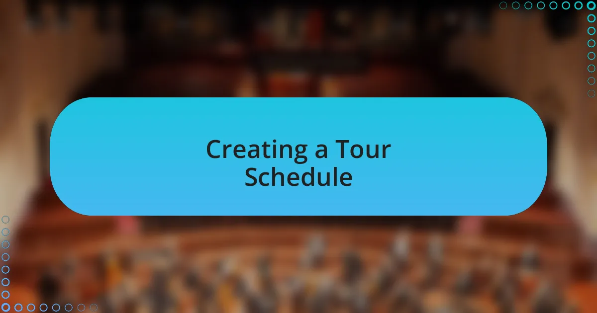 Creating a Tour Schedule