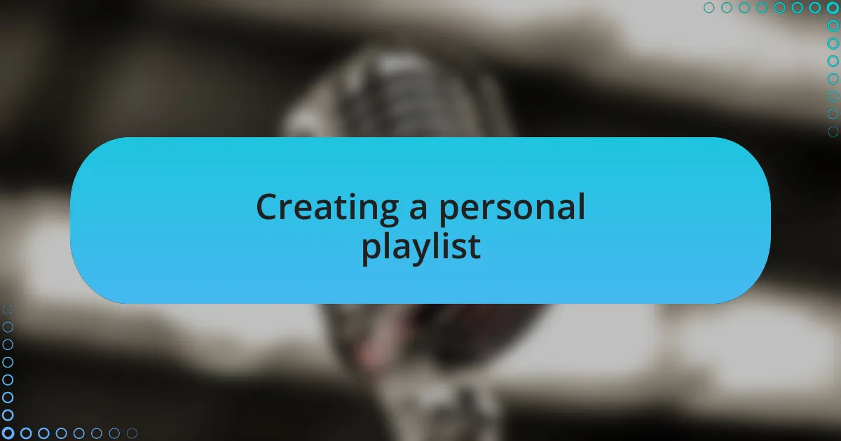 Creating a personal playlist