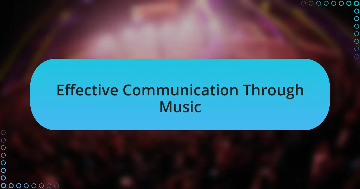 Effective Communication Through Music