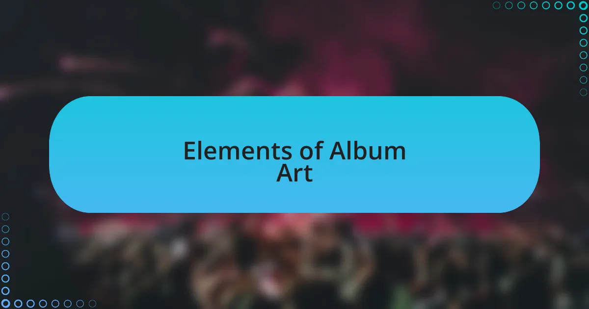 Elements of Album Art