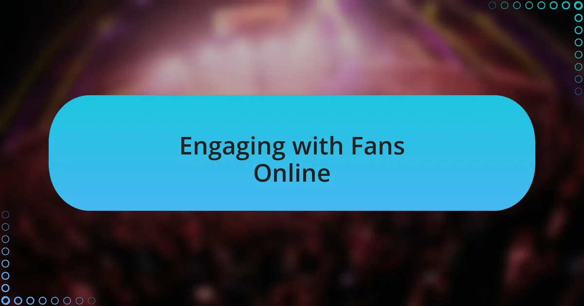 Engaging with Fans Online