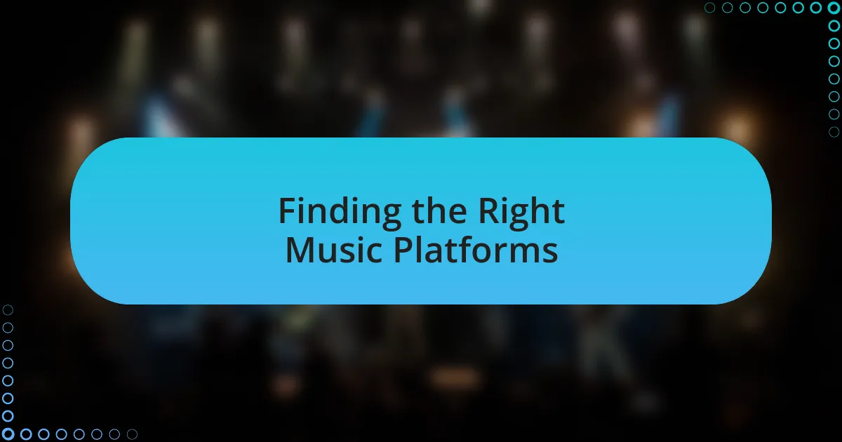 Finding the Right Music Platforms