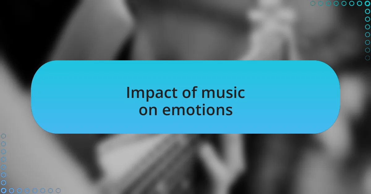 Impact of music on emotions