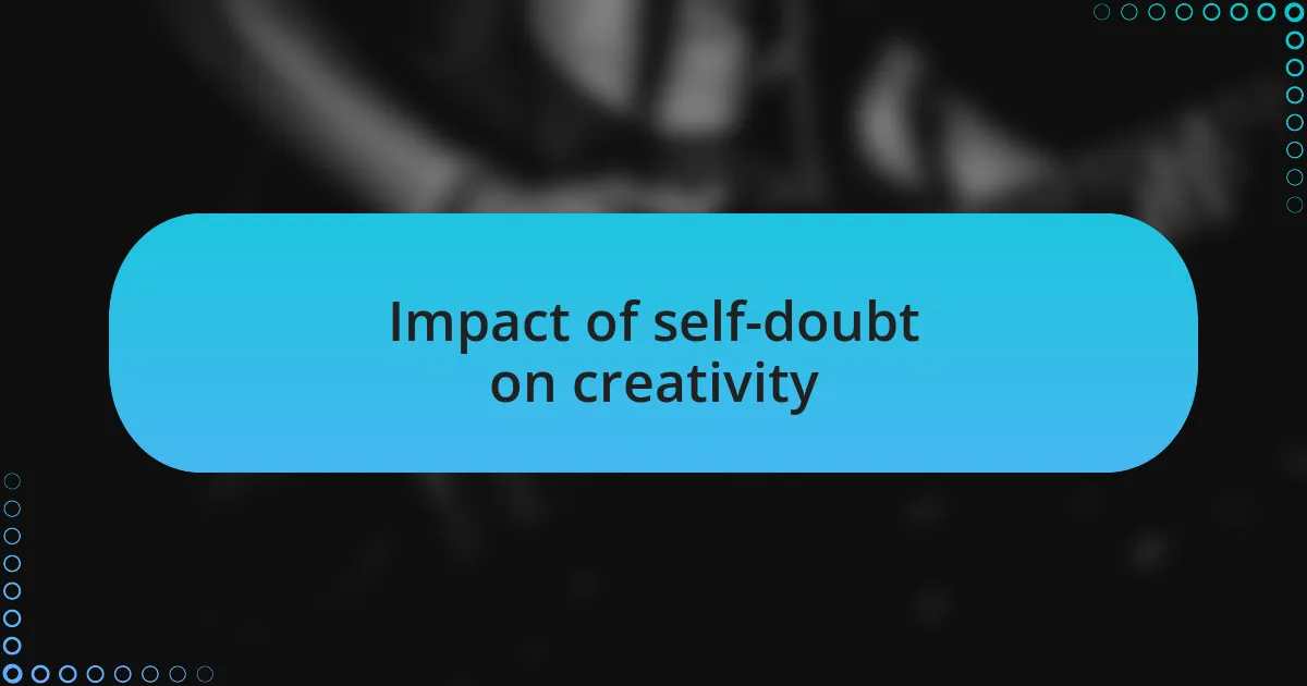 Impact of self-doubt on creativity