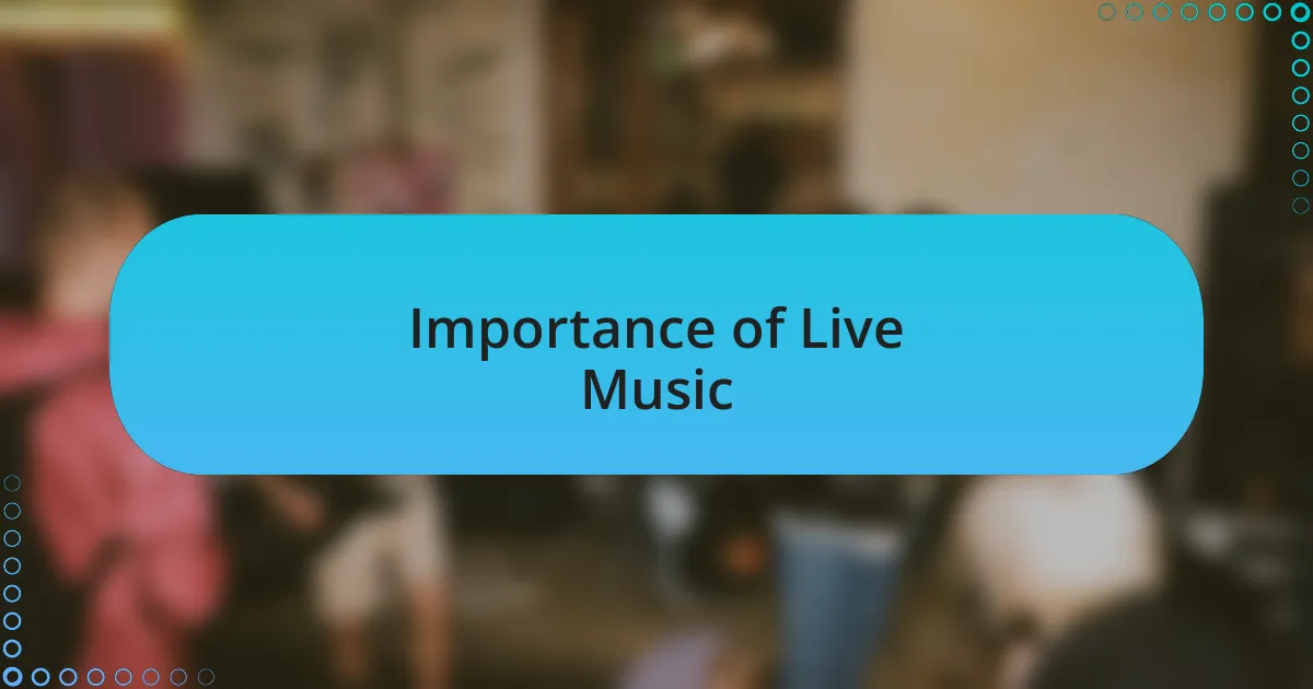 Importance of Live Music