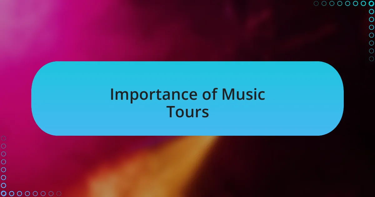 Importance of Music Tours