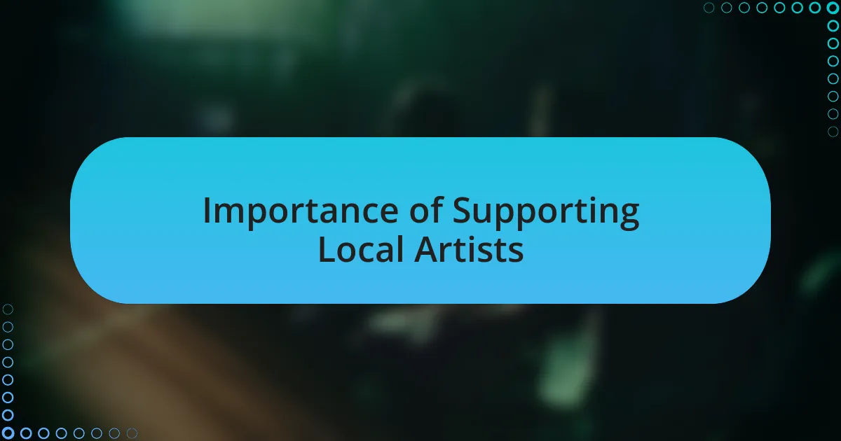 Importance of Supporting Local Artists