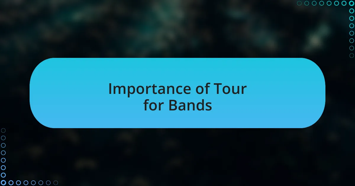 Importance of Tour for Bands