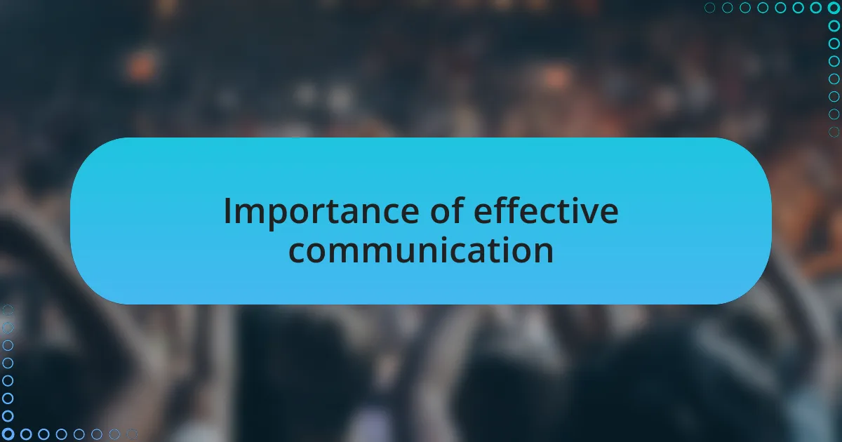 Importance of effective communication