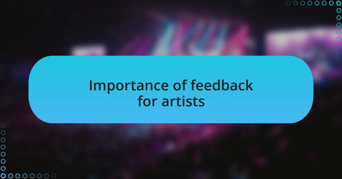 Importance of feedback for artists