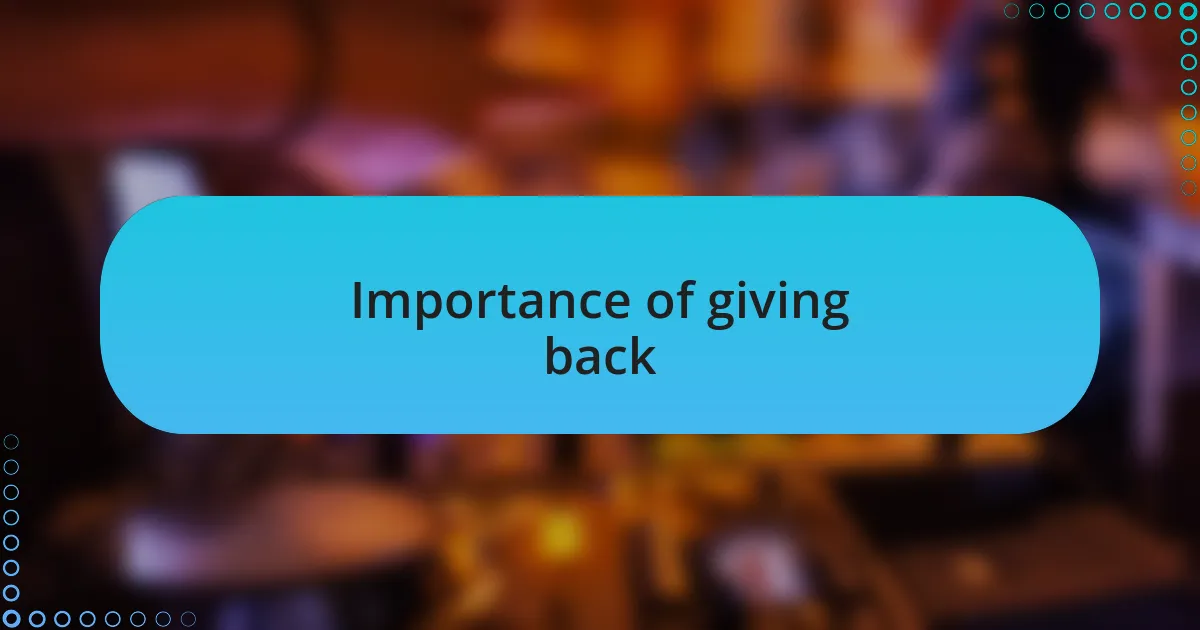 Importance of giving back