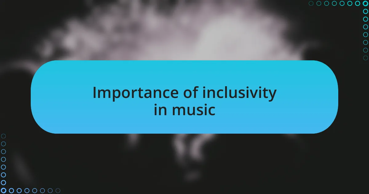 Importance of inclusivity in music