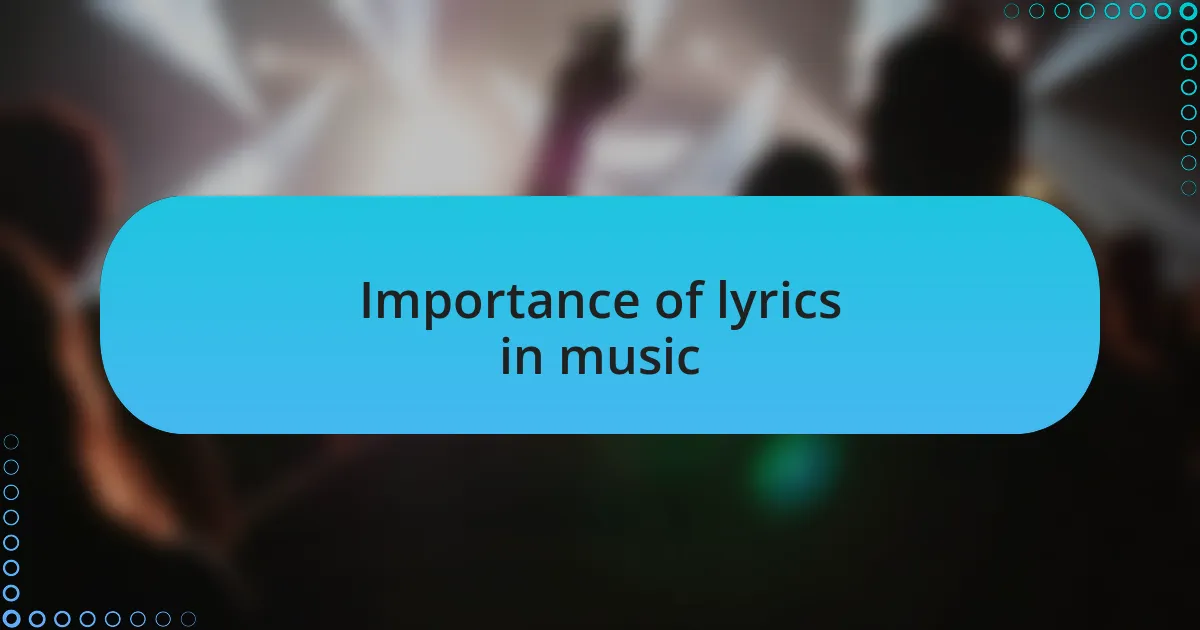 Importance of lyrics in music