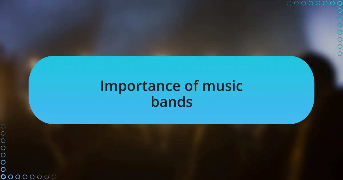 Importance of music bands