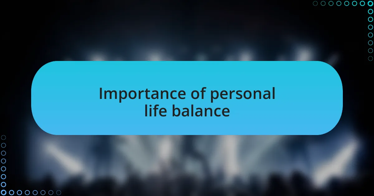 Importance of personal life balance