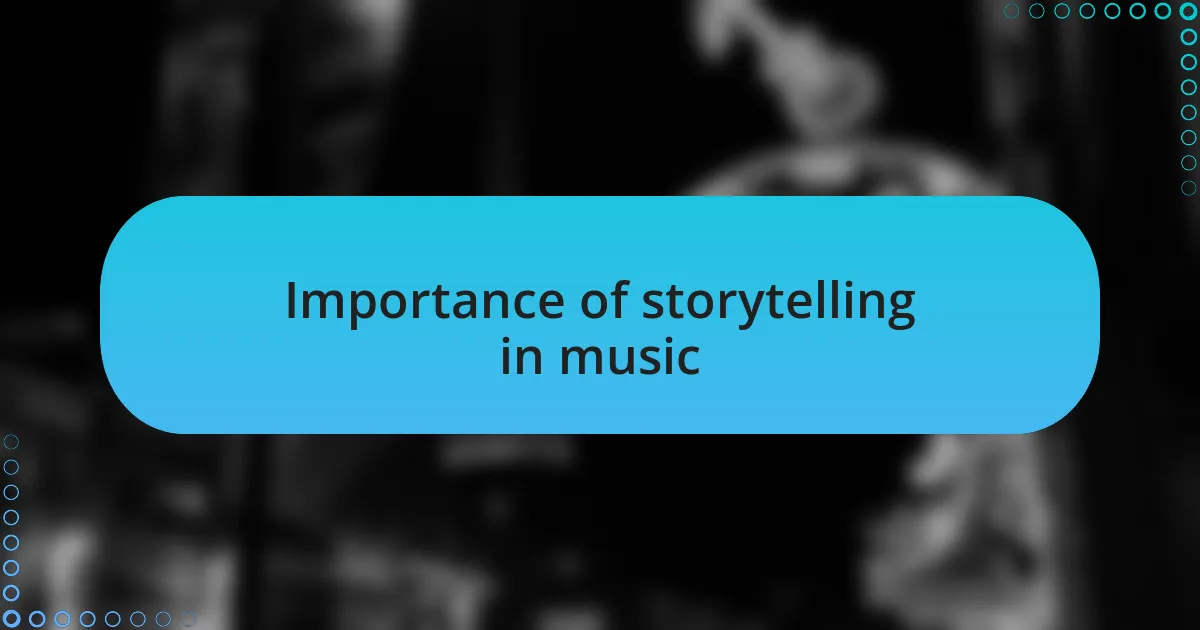 Importance of storytelling in music