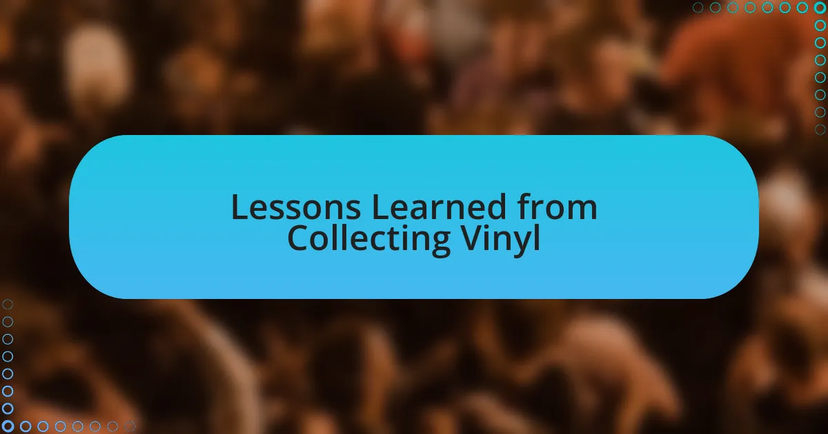 Lessons Learned from Collecting Vinyl