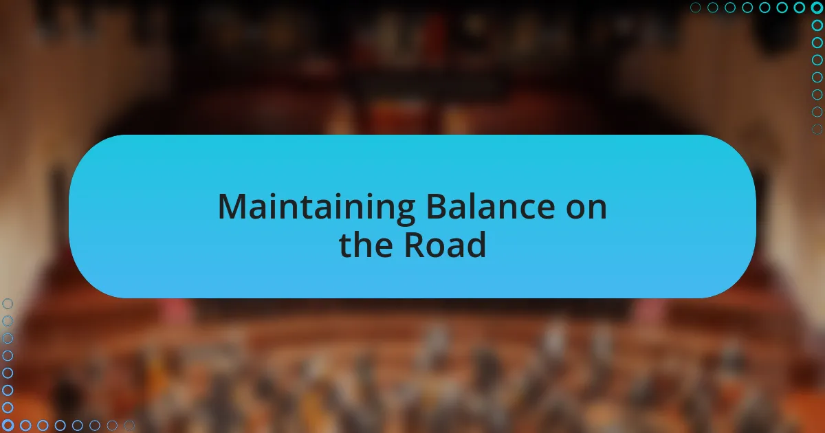 Maintaining Balance on the Road