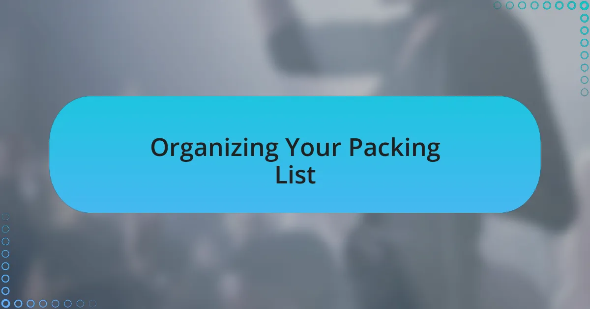 Organizing Your Packing List