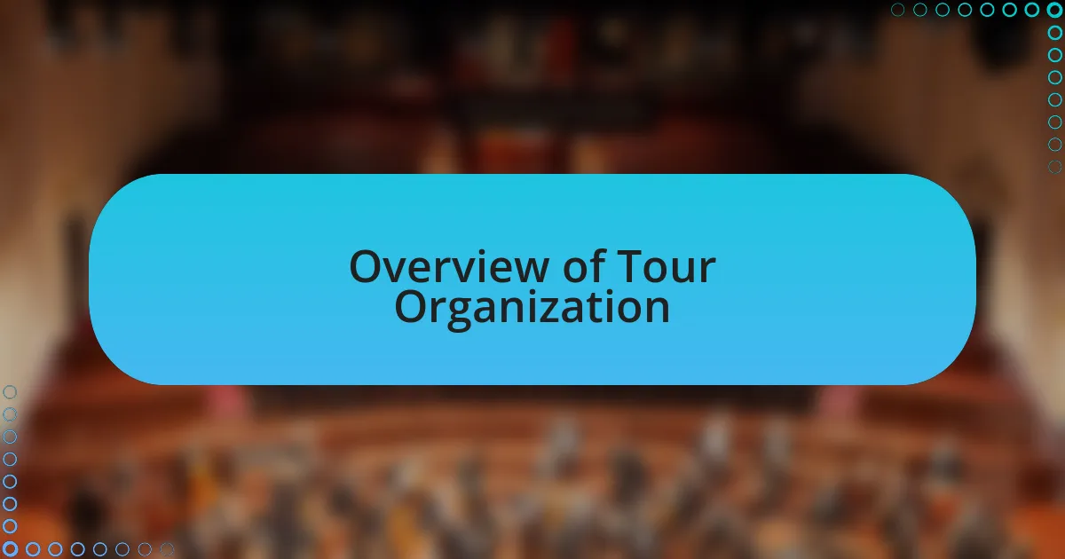 Overview of Tour Organization