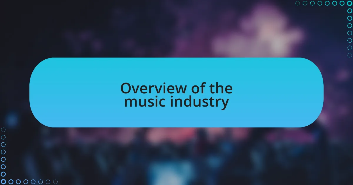 Overview of the music industry