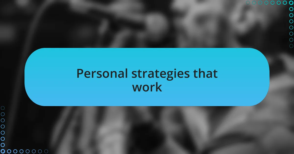 Personal strategies that work