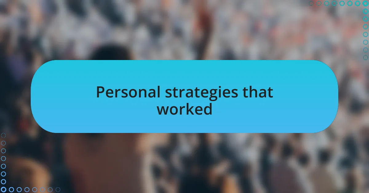 Personal strategies that worked