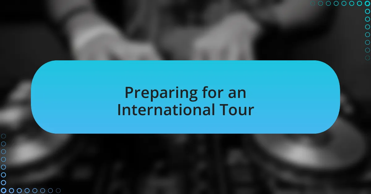 Preparing for an International Tour