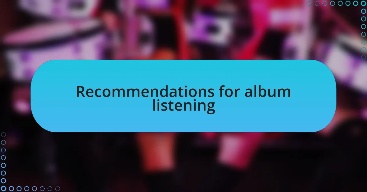 Recommendations for album listening