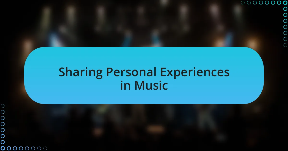 Sharing Personal Experiences in Music