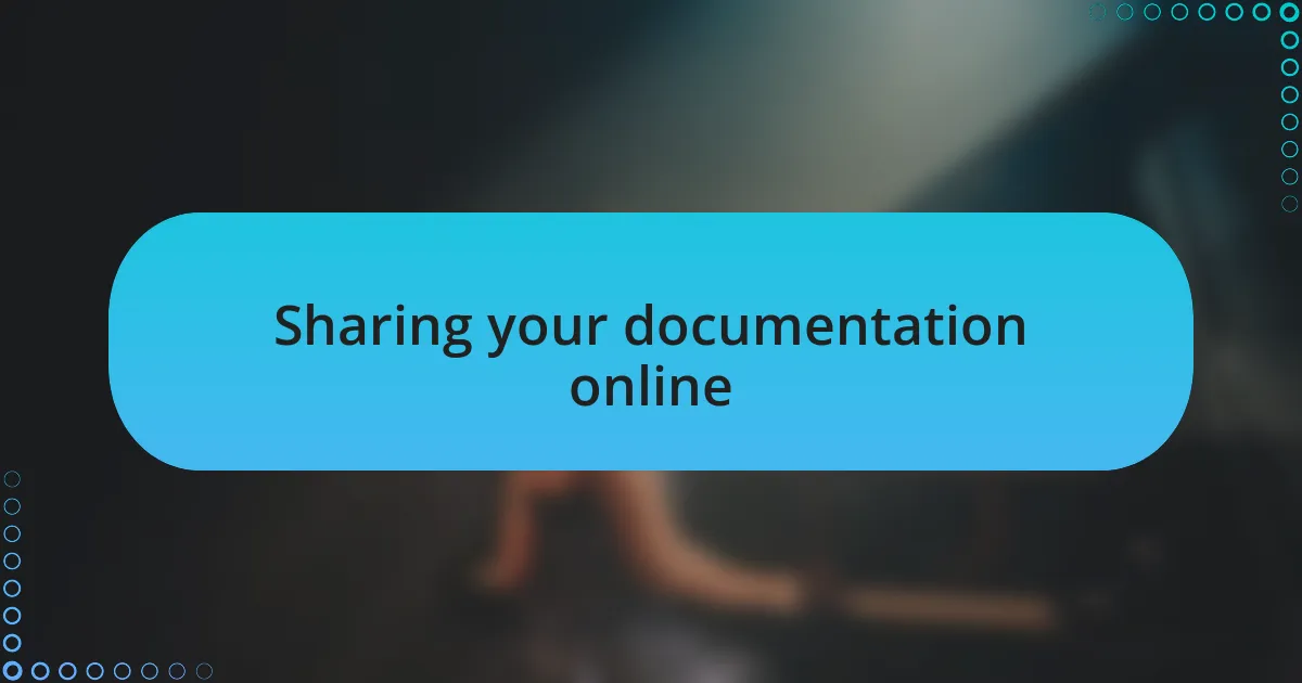 Sharing your documentation online