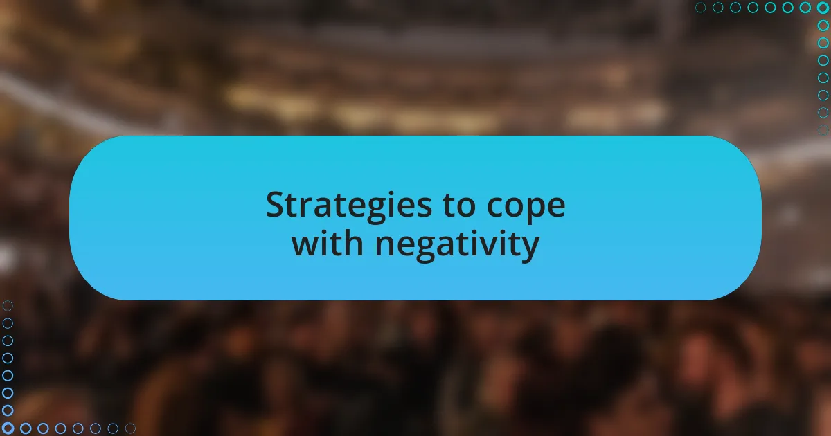 Strategies to cope with negativity