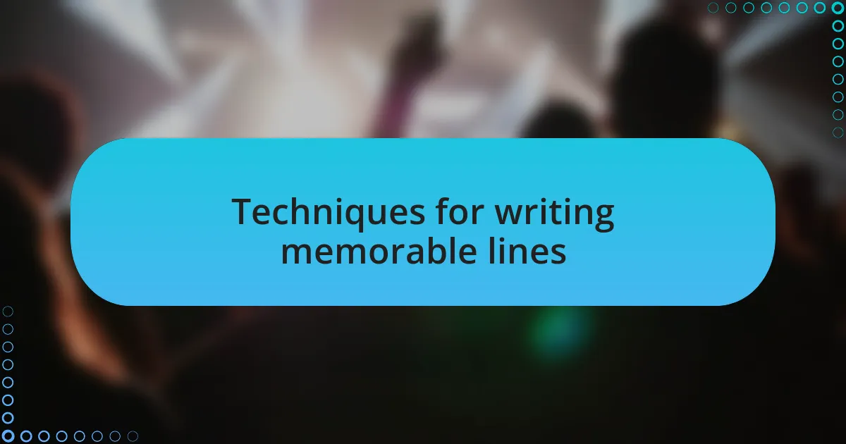 Techniques for writing memorable lines