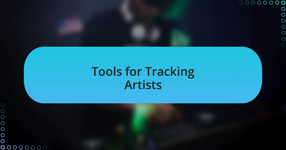 Tools for Tracking Artists