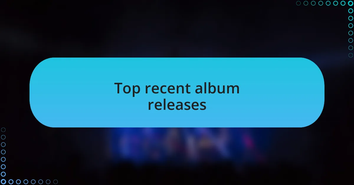 Top recent album releases