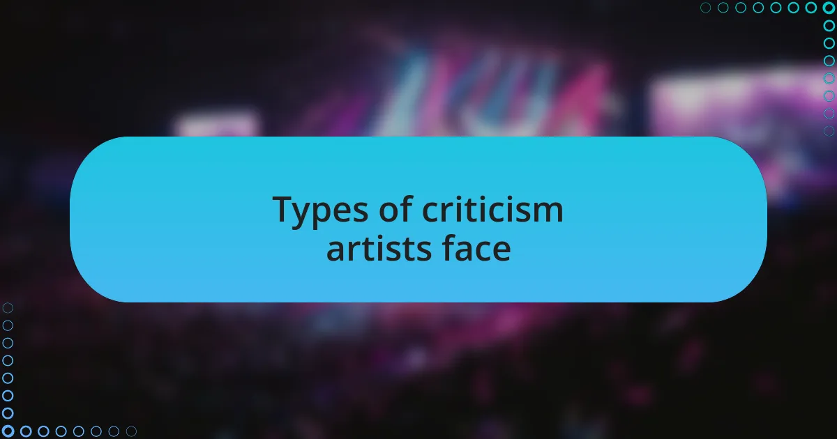 Types of criticism artists face