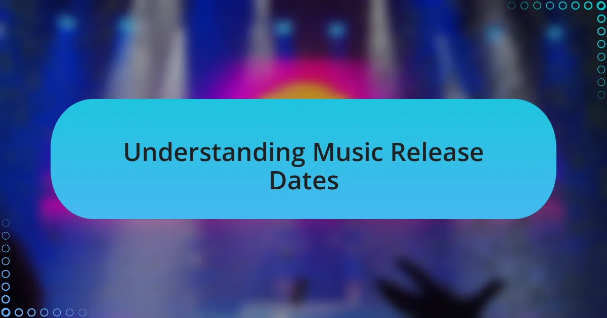 Understanding Music Release Dates