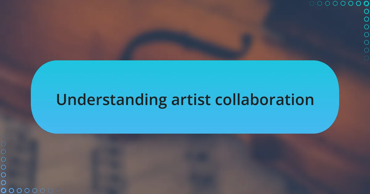 Understanding artist collaboration