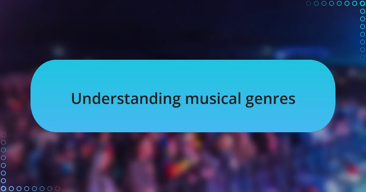 Understanding musical genres